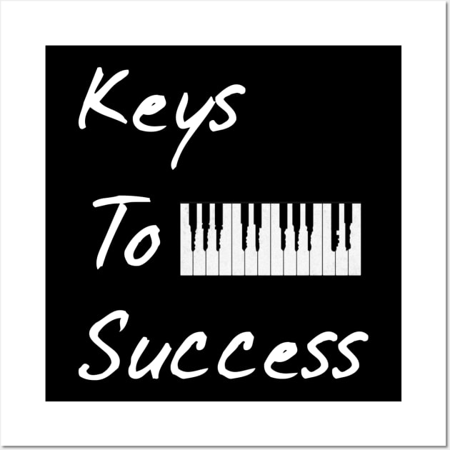 Keys To Success II Wall Art by Producer Life Tees